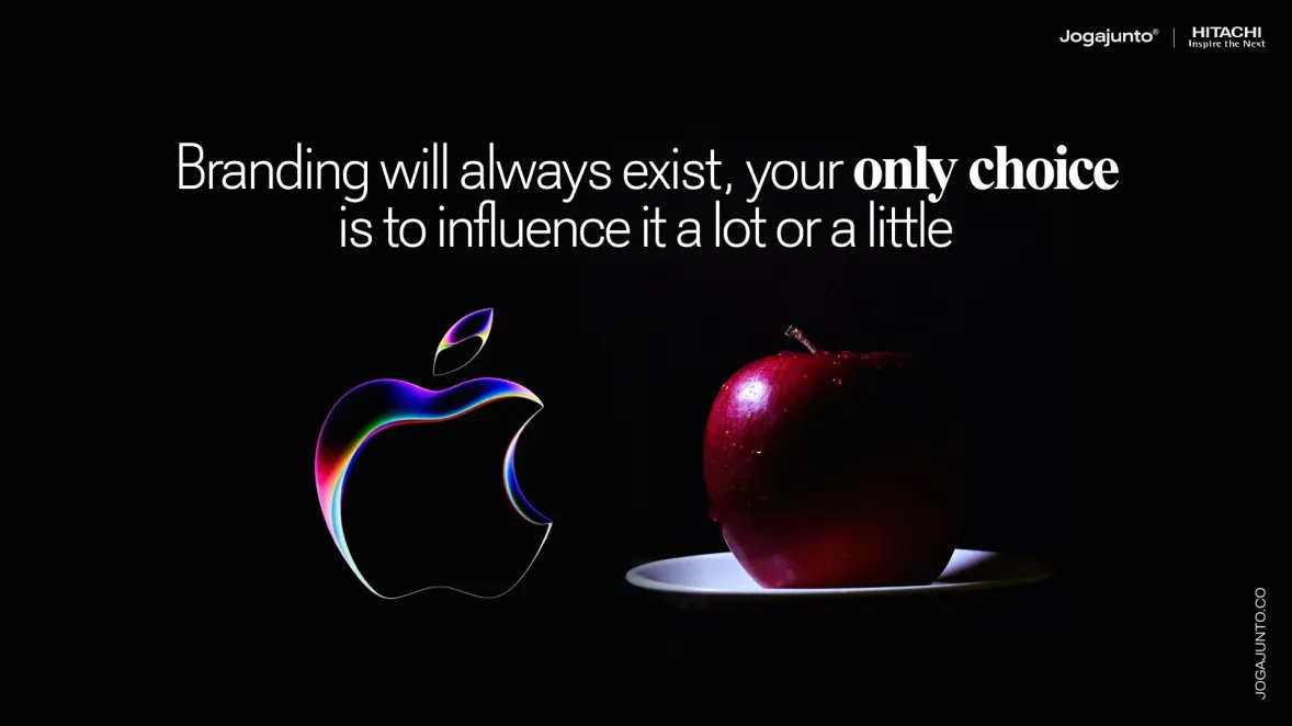 Branding will always exist, your only choice is to influence it a lot or a little